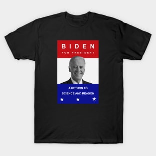 Biden For President - A Return To Science and Reason T-Shirt